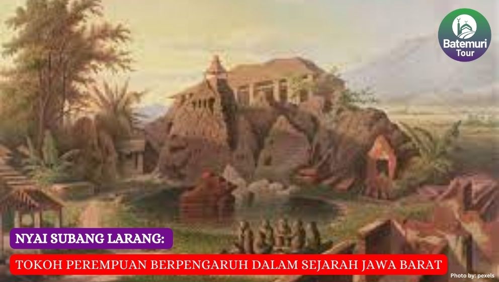  Nyai Subang Larang: Tokoh Perempuan Berpengaruh dalam Sejarah Jawa Barat